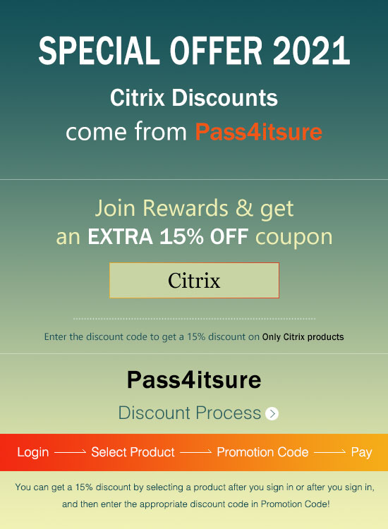 Pass4itsure Citrix dumps discount Code 2021